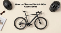 How to Choose Electric Bike Accessories